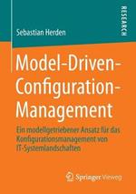 Model-Driven-Configuration-Management: Ein modellgetriebener Ansatz für das Konfigurationsmanagement von IT-Systemlandschaften