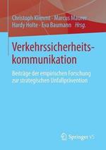Verkehrssicherheitskommunikation: Beiträge der empirischen Forschung zur strategischen Unfallprävention