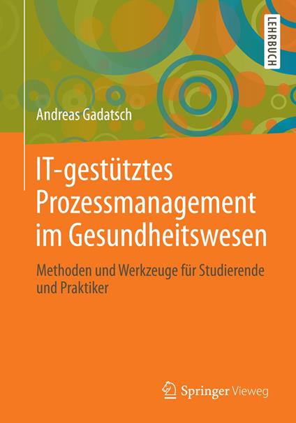 IT-gestütztes Prozessmanagement im Gesundheitswesen