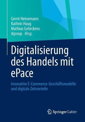 Digitalisierung des Handels mit ePace: Innovative E-Commerce-Geschäftsmodelle und digitale Zeitvorteile - cover