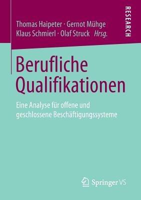 Berufliche Qualifikationen: Eine Analyse für offene und geschlossene Beschäftigungssysteme - cover