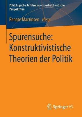 Spurensuche: Konstruktivistische Theorien der Politik - cover