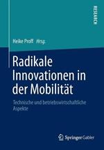 Radikale Innovationen in der Mobilität: Technische und betriebswirtschaftliche Aspekte