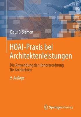 HOAI-Praxis bei Architektenleistungen: Die Anwendung der Honorarordnung für Architekten - Klaus D. Siemon - cover