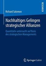 Nachhaltiges Gelingen strategischer Allianzen: Quantitativ untersucht auf Basis des strategischen Managements