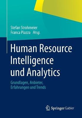 Human Resource Intelligence und Analytics: Grundlagen, Anbieter, Erfahrungen und Trends - cover
