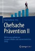 Chefsache Prävention II: Mit Vorsorgemaßnahmen zum persönlichen und unternehmerischen Erfolg - cover