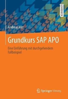 Grundkurs SAP APO: Eine Einführung mit durchgehendem Fallbeispiel - Andreas Witt - cover