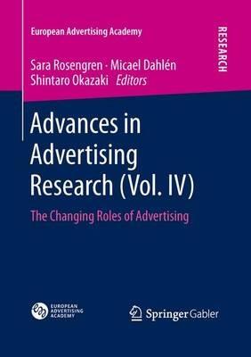Advances in Advertising Research (Vol. IV): The Changing Roles of Advertising - cover