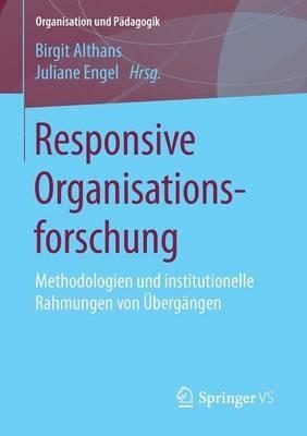 Responsive Organisationsforschung: Methodologien und institutionelle Rahmungen von Übergängen - cover