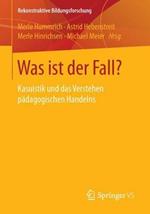 Was ist der Fall?: Kasuistik und das Verstehen pädagogischen Handelns