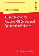 A Direct Method for Parabolic PDE Constrained Optimization Problems