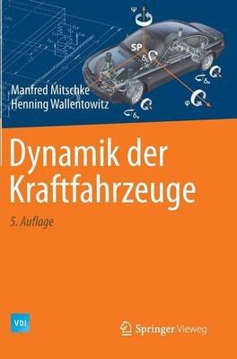 Dynamik der Kraftfahrzeuge - Manfred Mitschke,Henning Wallentowitz - cover