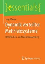 Dynamik verteilter Mehrfeldsysteme: Oberflächen- und Volumenkopplung
