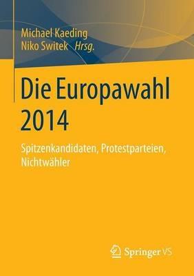 Die Europawahl 2014: Spitzenkandidaten, Protestparteien, Nichtwähler - cover