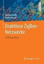 Drahtlose ZigBee-Netzwerke: Ein Kompendium