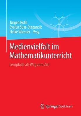 Medienvielfalt im Mathematikunterricht: Lernpfade als Weg zum Ziel - cover