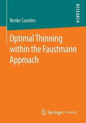 Optimal Thinning within the Faustmann Approach - Renke Coordes - cover