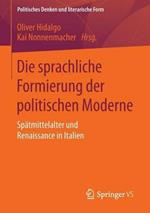 Die sprachliche Formierung der politischen Moderne: Spätmittelalter und Renaissance in Italien