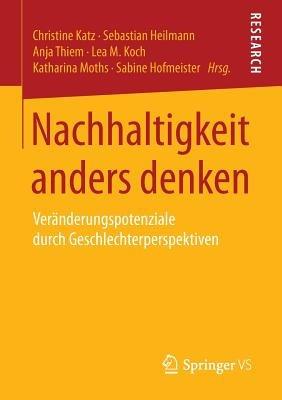 Nachhaltigkeit anders denken: Veränderungspotenziale durch Geschlechterperspektiven - cover