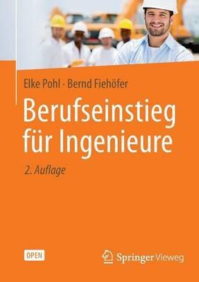 Berufseinstieg für Ingenieure - Elke Pohl,Bernd Fiehöfer - cover