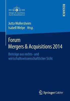 Forum Mergers & Acquisitions 2014: Beiträge aus rechts- und wirtschaftswissenschaftlicher Sicht - cover