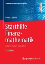 Starthilfe Finanzmathematik: Zinsen – Kurse – Renditen
