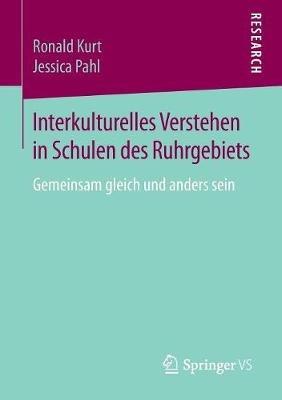 Interkulturelles Verstehen in Schulen des Ruhrgebiets: Gemeinsam gleich und anders sein - Ronald Kurt,Jessica Pahl - cover