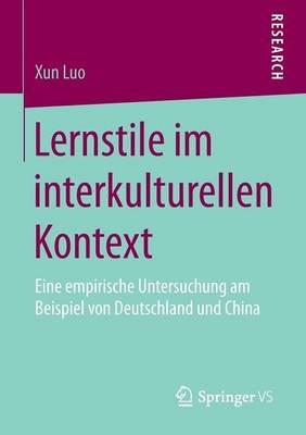 Lernstile im interkulturellen Kontext: Eine empirische Untersuchung am Beispiel von Deutschland und China - Xun Luo - cover