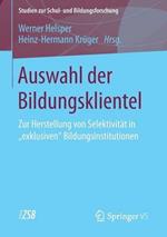 Auswahl der Bildungsklientel: Zur Herstellung von Selektivität in 