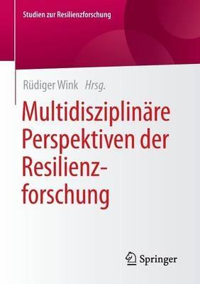 Multidisziplinäre Perspektiven der Resilienzforschung - cover