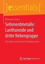 Seltenerdmetalle: Lanthanoide und dritte Nebengruppe: Eine Reise durch das Periodensystem