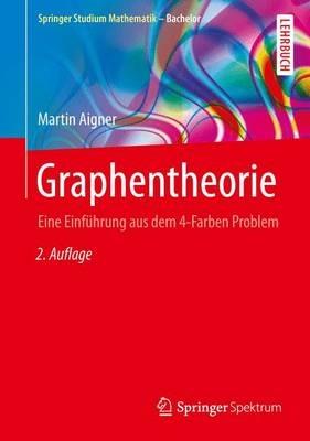Graphentheorie: Eine Einführung aus dem 4-Farben Problem - Martin Aigner - cover