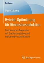 Hybride Optimierung für Dimensionsreduktion: Unüberwachte Regression mit Gradientenabstieg und evolutionären Algorithmen