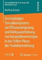 Durchgängiger Simulationsprozess zur Effizienzsteigerung und Reifegraderhöhung von Konzeptbewertungen in der Frühen Phase der Produktentstehung - Matthias Zimmer - cover