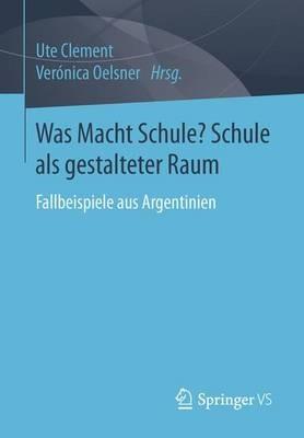Was Macht Schule? Schule als gestalteter Raum - cover