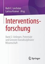 Interventionsforschung: Band 2: Anliegen, Potentiale und Grenzen transdisziplinärer Wissenschaft