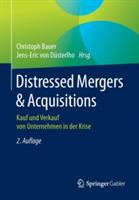 Distressed Mergers & Acquisitions: Kauf und Verkauf von Unternehmen in der Krise - cover