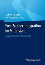 Post-Merger-Integration im Mittelstand: Kompendium für Unternehmer