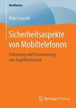 Sicherheitsaspekte von Mobiltelefonen: Erkennung und Visualisierung von Angriffsvektoren