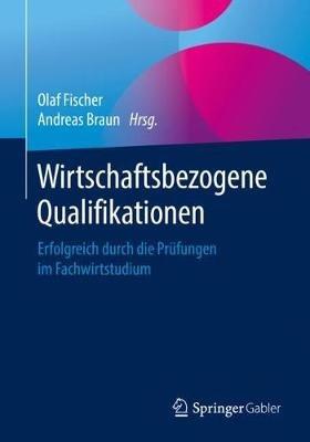 Wirtschaftsbezogene Qualifikationen: Erfolgreich durch die Prüfungen im Fachwirtstudium - cover