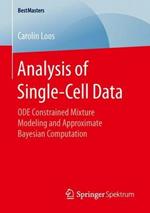 Analysis of Single-Cell Data: ODE Constrained Mixture Modeling and Approximate Bayesian Computation