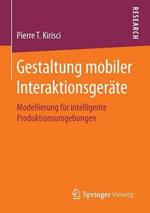 Gestaltung mobiler Interaktionsgeräte: Modellierung für intelligente Produktionsumgebungen