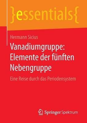 Vanadiumgruppe: Elemente der fünften Nebengruppe: Eine Reise durch das Periodensystem - Hermann Sicius - cover