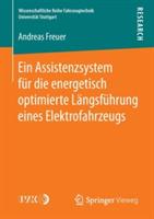 Ein Assistenzsystem für die energetisch optimierte Längsführung eines Elektrofahrzeugs - Andreas Freuer - cover