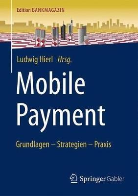 Mobile Payment: Grundlagen – Strategien – Praxis - cover