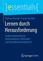 Lernen durch Herausforderung: Studierendenzentrierte Hochschullehre in Wirtschaft und Gesundheitsmanagement