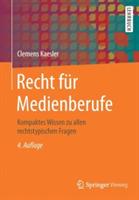 Recht für Medienberufe: Kompaktes Wissen zu allen rechtstypischen Fragen