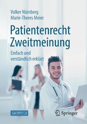 Patientenrecht Zweitmeinung: Einfach und verständlich erklärt - Volker Nürnberg,Marie-Theres Meier - cover