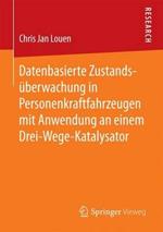 Datenbasierte Zustandsüberwachung in Personenkraftfahrzeugen mit Anwendung an einem Drei-Wege-Katalysator